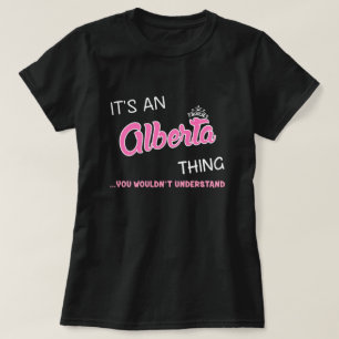 Det är en Alberta sak du inte skulle förstå T Shirt