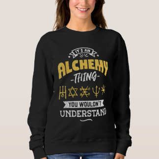 Det är en alkemisk sak du inte skulle förstå t shirt