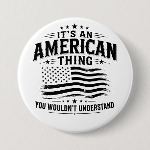 Det är en amerikansk grej USA patriotisk humor Knapp