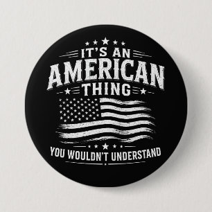Det är en amerikansk grej USA patriotisk humor Knapp