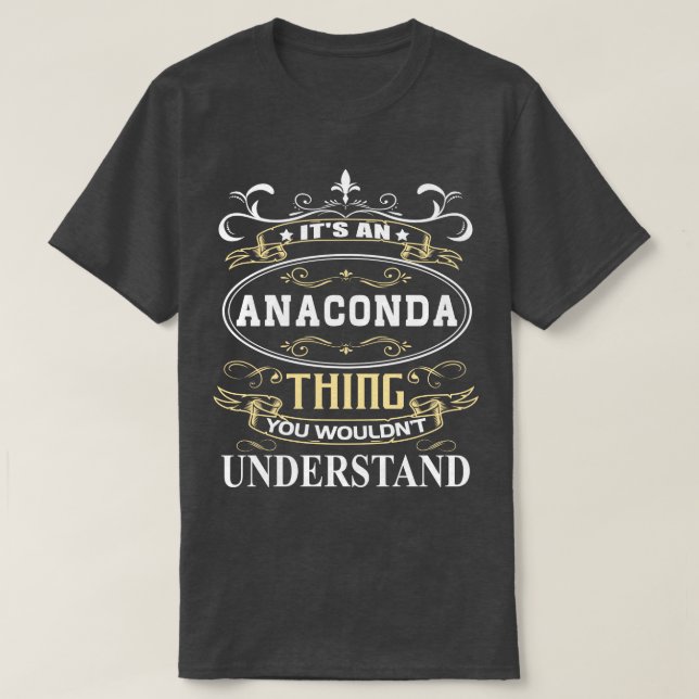 Det är en Anaconda som du inte skulle förstå T Shirt (Design framsida)