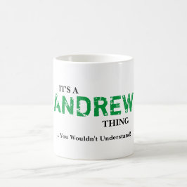 DET är en ANDREW SAK! Du skulle för att inte Kaffemugg