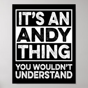 Det är en Andy-sak du inte skulle förstå Andy Ch Poster