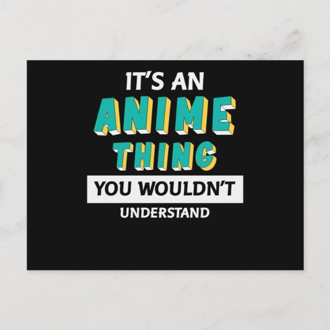 Det är en Anime-grej | Citat för Anime-älskare Vykort (Framsida)