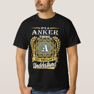Det är en Anker-sak du inte kan förstå T Shirt