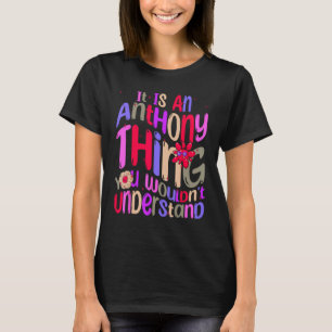 Det är en Anthony-grej du inte skulle förstå Groo T Shirt