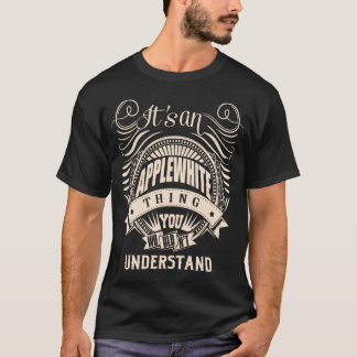Det är en APPLEWHITE-sak du inte skulle förstå T Shirt