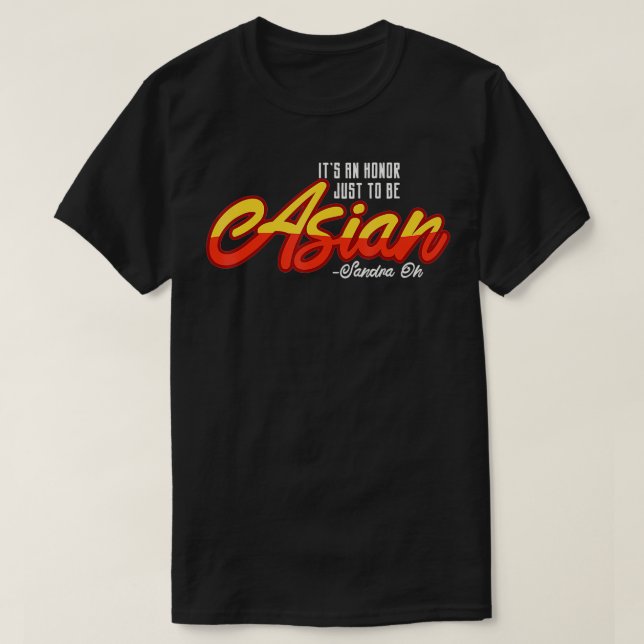 Det är en ära att bara vara asiatisk t shirt (Design framsida)