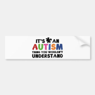 Det är en Autism Sak, du skulle inte förstå. Bildekal