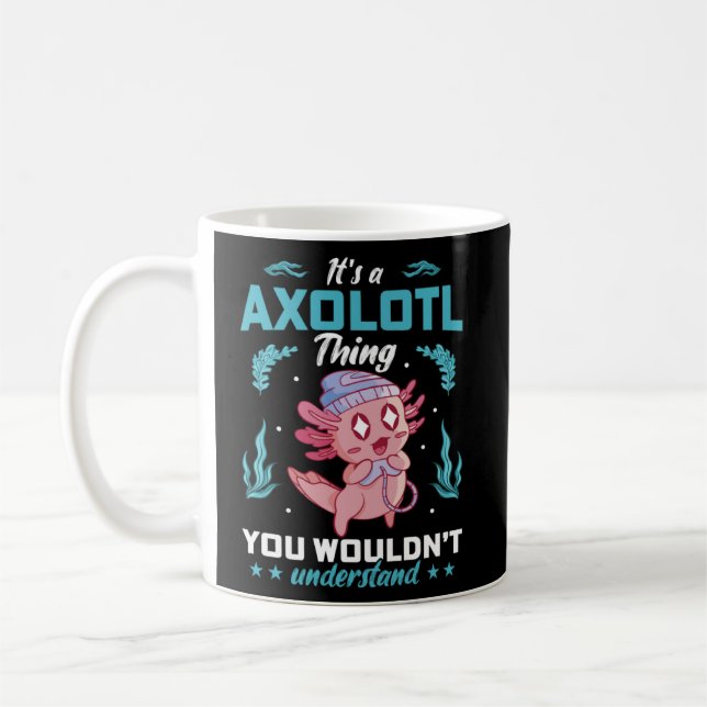 Det är en Axolotl Sak som du inte skulle förstå Kaffemugg (Vänster)