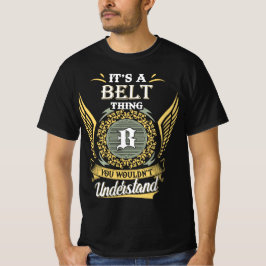 Det är en bältesgrej du inte kan förstå t shirt