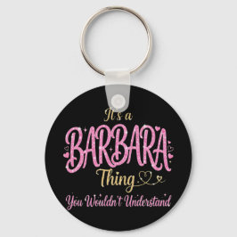 Det är en Barbara-sak Rosa Guld Kvinnor Present Nyckelring