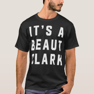 Det är en Beaut Clark T Shirt