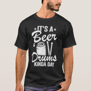 Det är en Beer & Drums Kinda Day Percussionist Pap T Shirt