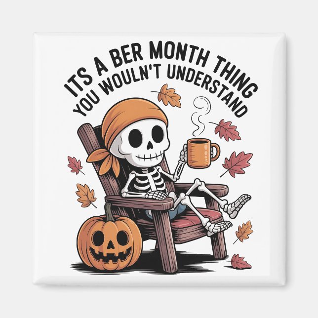 Det är en Ber Month Sak du inte skulle förstå Magnet (Framsidan)