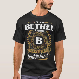 Det är en Bethel Sak som du inte skulle förstå T Shirt