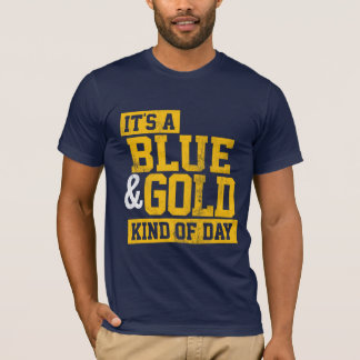 Det Är En Blå Och Guld Slags Dag Vintage T Shirt