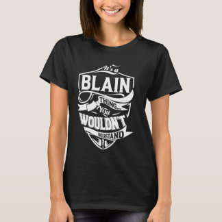 Det är en BLAIN Sak-gåva T Shirt