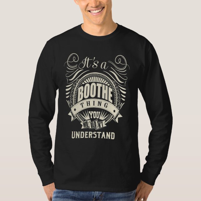 Det är en Boothe Sak du inte skulle förstå T Shirt (Framsida)