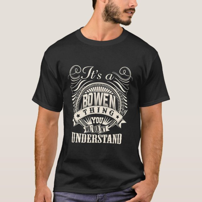 Det är en Bowen Sak du inte skulle förstå.. T Shirt (Framsida)