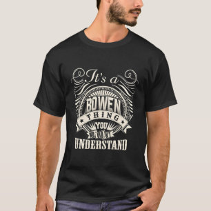 Det är en Bowen Sak du inte skulle förstå.. T Shirt