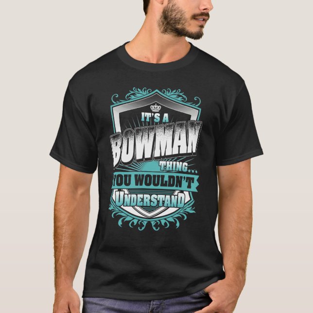 Det är en Bowman-grej du inte skulle förstå Classi T Shirt (Framsida)
