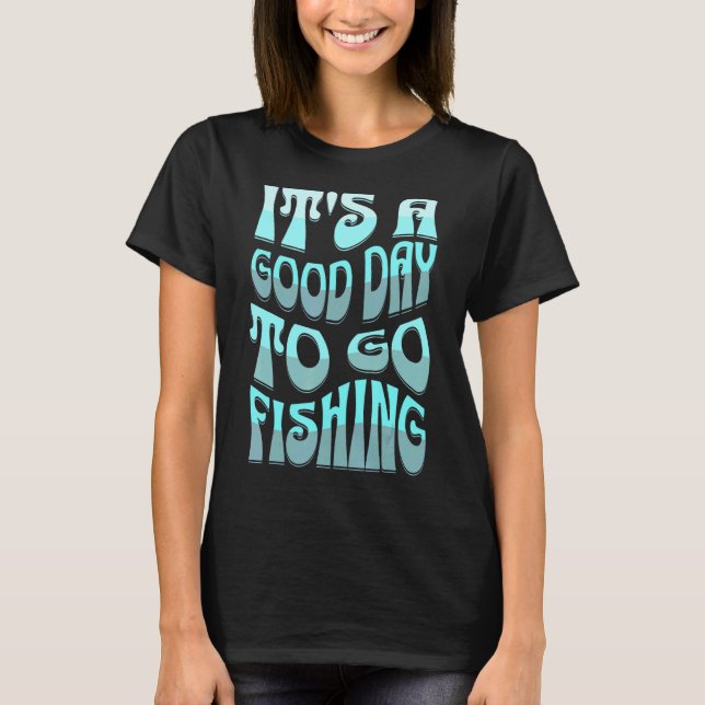 Det är en Bra dag att fiska T Shirt (Framsida)