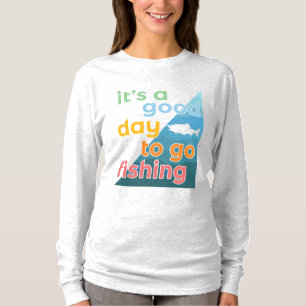 Det är en bra dag att fiska t shirt