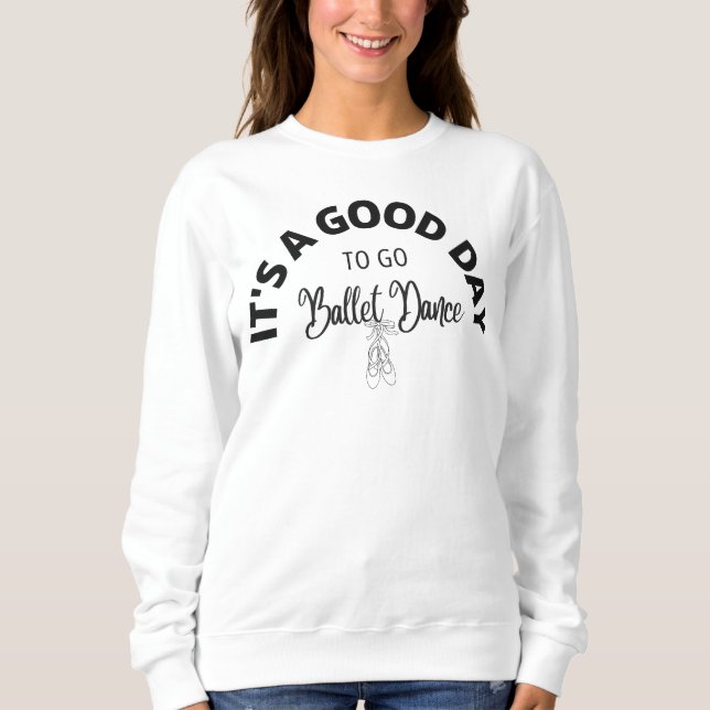 Det Är En Bra Dag Att Gå Balett Dans Typografi T Shirt (Framsida)