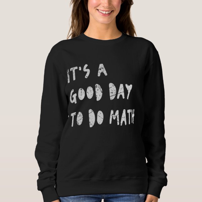 Det är en Bra dag att göra Math Student Lärare til T Shirt (Framsida)