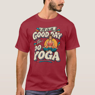 Det Är En Bra Dag Att Göra Yoga T Shirt