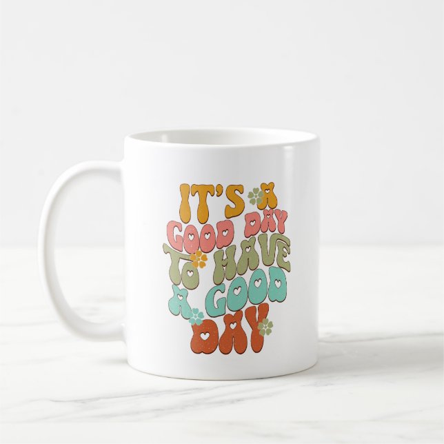Det är en bra dag att ha en bra kaffemugg (Vänster)