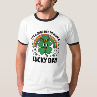 Det är en Bra dag att ha en Lucky-dag T Shirt