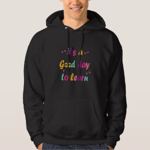 Det är en Bra dag att lära sig Motivational Kinder Hoodie