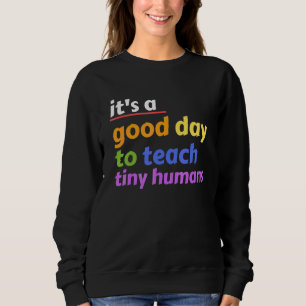 Det är en Bra dag att lära sig småbarnslärare T Shirt