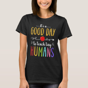 Det är en Bra dag att lära sig småbarnslärare T Shirt