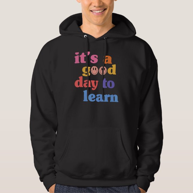 Det är en Bra dag att lära sig Tea Hoodie (Framsida)