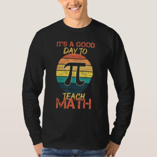 det är en bra dag att lära ut matematik  Skollärar T Shirt