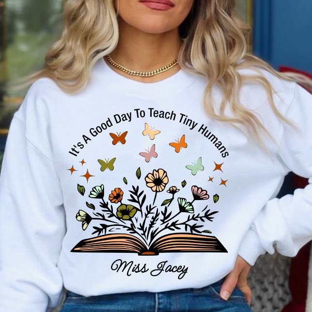 Det är en bra dag att lära ut små människor, lärar t shirt (it's a good day to teach tiny humans sweatshirt, personalized teacher sweatshirt, teacher gift ideas)