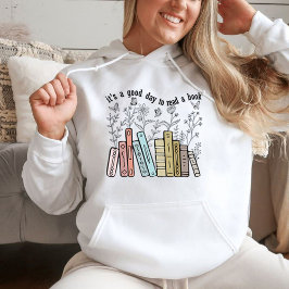 Det är en Bra dag att läsa en Bok hoodie T Shirt