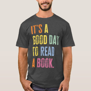 Det är en Bra dag att läsa en Bok Lärare Bok T Shirt