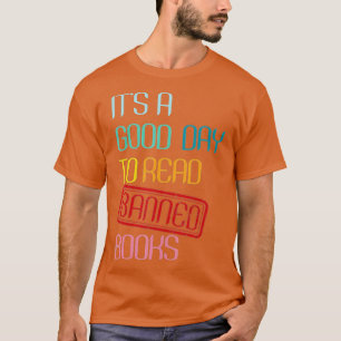 Det är en Bra dag att läsa förbjuden Bokar. T Shirt