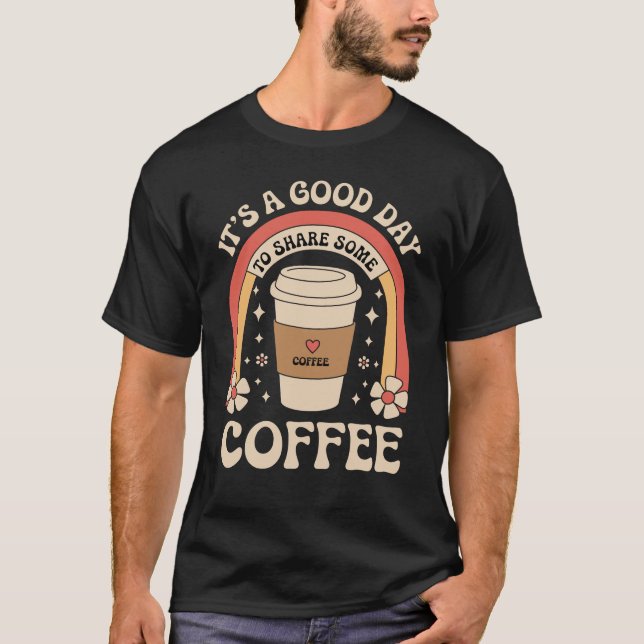 Det är en bra dag att  lite kaffe t shirt (Framsida)