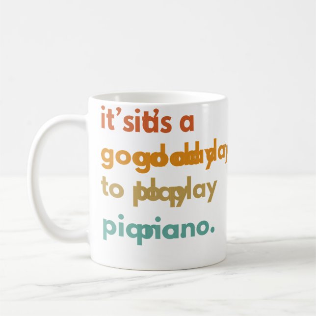 Det Är En Bra Dag Att Spela Piano Kaffemugg (Vänster)