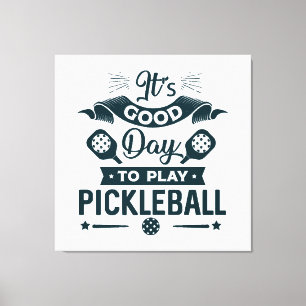 Det är en bra dag att spela Pickleball Canvastryck