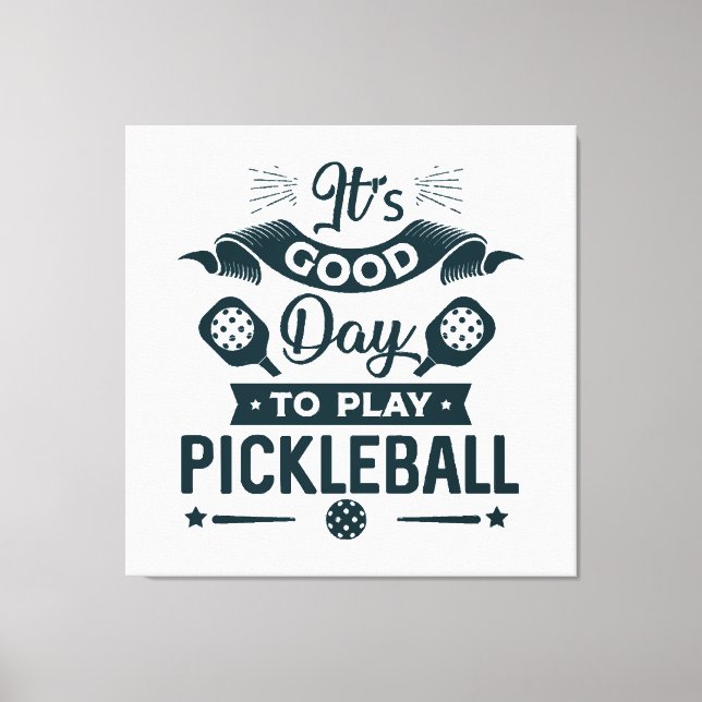 Det är en bra dag att spela Pickleball Canvastryck (Framsida)