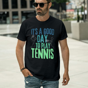 Det är en bra dag att spela tennis - rolig tenniss t shirt