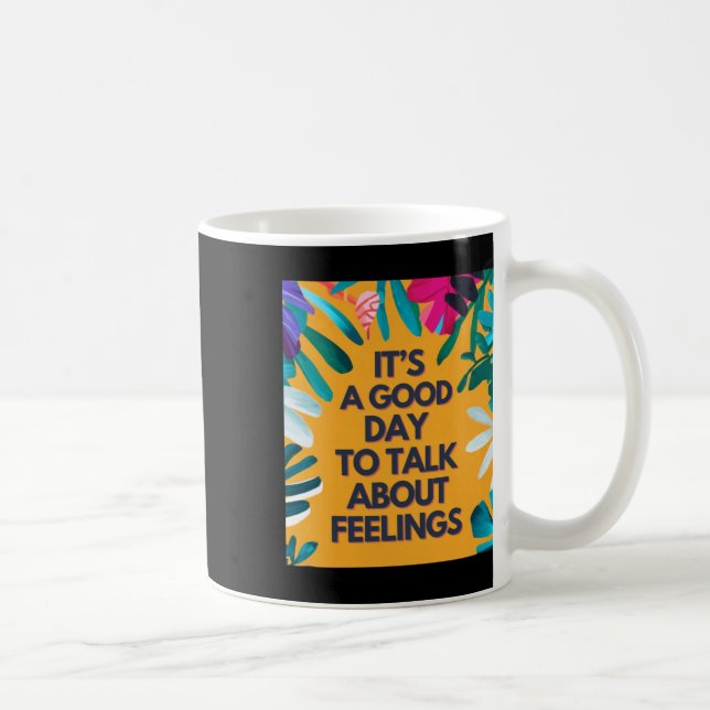 Det är en Bra dag att tala om känslor Kaffemugg (Höger)