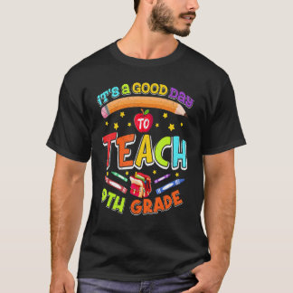 Det Är En Bra Dag Att Undervisa 9:e Klass 9:e Klas T Shirt