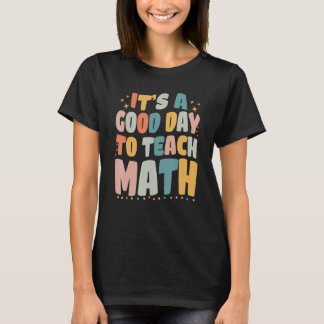 Det Är En Bra Dag Att Undervisa I Matematik Retro  T Shirt